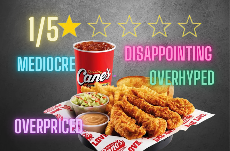 Opinion: Raising Cane’s Is All Hype, No Flavor